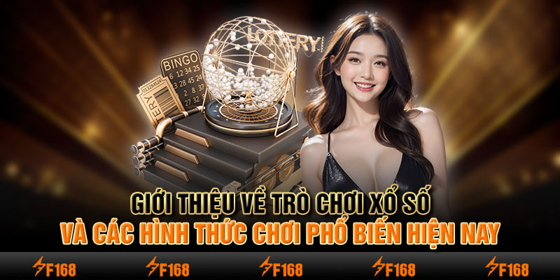 Giới thiệu về trò chơi xổ số và các hình thức chơi phổ biến hiện nay